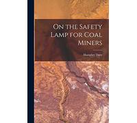 On the Safety Lamp for Coal Miners