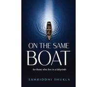 On The Same Boat: for those who live in a labyrinth