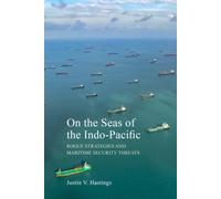 On the Seas of the Indo-Pacific : Rogue Strategies and Maritime Security Threats