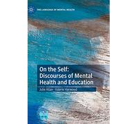 On the Self: Discourses of Mental Health and Education (The Language of Mental Health)