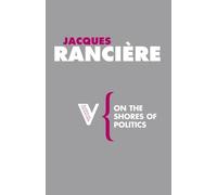 On the Shores of Politics (Radical Thinkers Set 02)