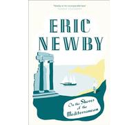 On the Shores of the Mediterranean: An Insightful and Hilarious Travel Writing Journey Around the Coast