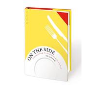 On the Side: A sourcebook of inspiring side dishes