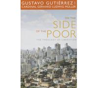 On the Side of the Poor: The Theology of Liberation