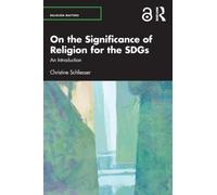 On the Significance of Religion for the SDGs : An Introduction