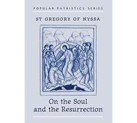 On the Soul and Resurrection: St Gregory of Nyssa (Popular Patristics)
