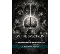 ON THE SPECTRUM: A Conversation on Neurodiversity