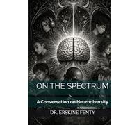 ON THE SPECTRUM: A Conversation on Neurodiversity