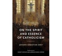 On the Spirit and Essence of Catholicism