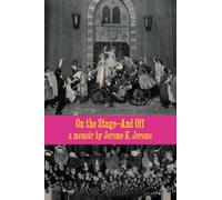 On the Stage-And Off & Stage-Land [A Whisky Priest Book]