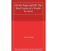 On the Stage-and Off: The Brief Career of a Would-be Actor