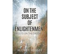 ON THE SUBJECT OF ENLIGHTENMENT: Boots on the Ground