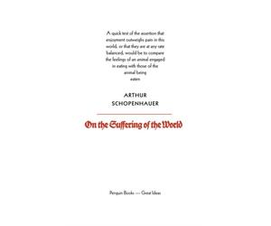 ON THE SUFFERING OF THE WORLD by Arthur Schopenhauer Paperback Self Help