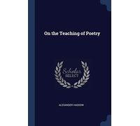 On the Teaching of Poetry