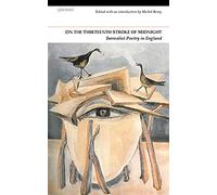 On the Thirteenth Stroke of Midnight: Surrealist Poetry in Britain