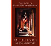 On the Threshold - Songs of Chokhamela (Sacred Literature Trust Series)