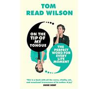 On the Tip of My Tongue : The perfect word for every life moment