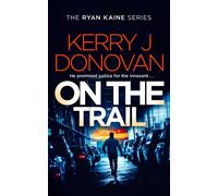 On the Trail : Book 14 in the Ryan Kaine series