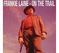 On The Trail Import edition by Frankie Laine (1999) Audio CD