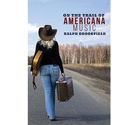 On the Trail of Americana Music