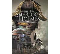 On the Trail of Sherlock Holmes