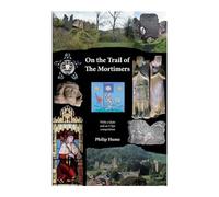 On the Trail of the Mortimers: With a Quiz and an I-Spy Competition