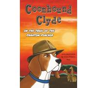 On the Trail of the Phantom Poacher: 2 (Coonhound Clyde)