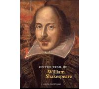 On the Trail of William Shakespeare (On the Trail of)