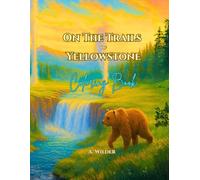 On the Trails of Yellowstone: Coloring Book (Discovering Yellowstone)