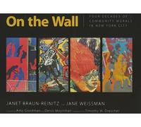 On the Wall: Four Decades of Community Murals in New York City