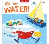 On the Water!: An Action-Packed Children's Book About Boats, Ships, and Rescue Hovercraft (Busy Machines)
