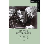 On the Waterfront (BFI Film Classics)