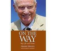 On the Way: My Life and Times