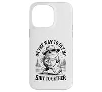 On The Way To Get My Shit Together Funny Meme Case for iPhone 14 Pro Max