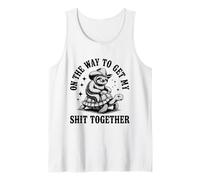 On The Way to Get My Shit Together Funny Meme Tank Top