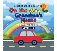 On the Way to Grandma's House: A Sight Word Adventure
