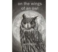 on the wings of an owl: a poet's journey