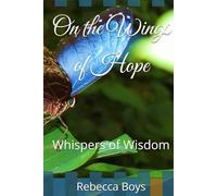 On the Wings of Hope: Whispers of Wisdom