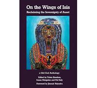 On the Wings of Isis: Reclaiming the Sovereignty of Auset