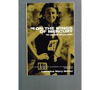 On the Wings of Mercury : The Lorraine Moller Story
