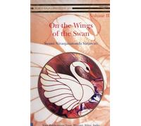 On the Wings of the Swan: Volume II: 2