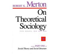 On Theoretical Sociology: Five Essays, Old and New