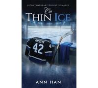 On Thin Ice: A Contemporary Hockey Romance (The Hamilton Ice Bears)