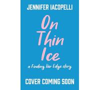 On Thin Ice: a Finding Her Edge story, heart-stopping YA sports romance and Netflix global Top Ten hit
