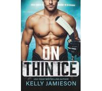 On Thin Ice: A steamy hockey player x pop star romance from USA Today Bestseller Kelly Jamieson for 2026 (The New Jersey Storm, 3)