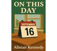 On This Day: September 16: Historic Events, Births, and Deaths That Shaped the World