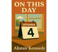 On This Day: September 4: Historic Events, Famous Births, and Notable Deaths That Shaped the World