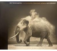 On This Earth: Photographs from East Africa