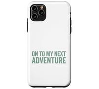 On To My Next Adventure Summer Vacation Camping Men Women Case for iPhone 11 Pro Max