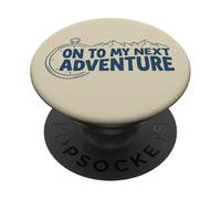 On To My Next Adventure Summer Vacation Camping Men Women PopSockets Adhesive PopGrip